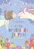 I Am Kind: Daily Gratitude Journal for Kids: (A5 - 5.8 x 8.3 inch)