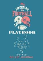 My American Football Playbook - Dotted Bullet Journal: Medium A5 - 5.83X8.27