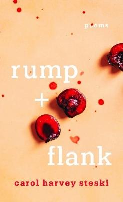 Rump + Flank - Carol Harvey Steski - cover