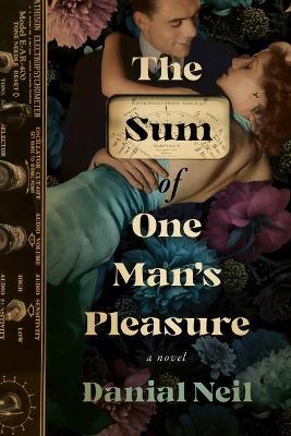 The Sum of One Man's Pleasure - Danial Neil - cover