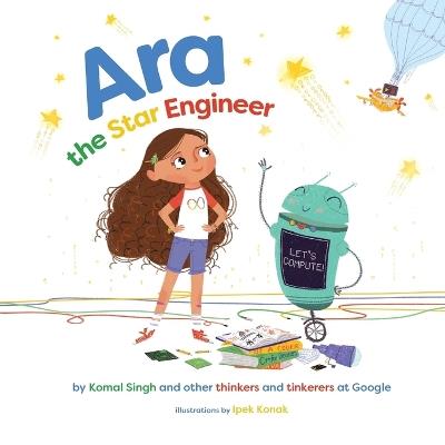 Ara the Star Engineer - Komal Singh - cover