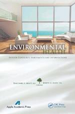 Environmental Health: Indoor Exposures, Assessments and Interventions