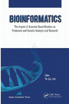 Bioinformatics: The Impact of Accurate Quantification on Proteomic and Genetic Analysis and Research - cover