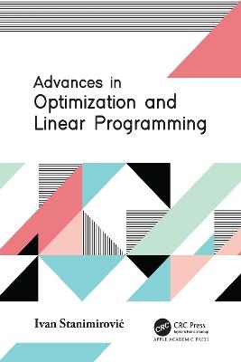 Advances in Optimization and Linear Programming - Ivan Stanimirovic - cover