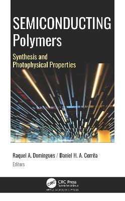 Semiconducting Polymers: Synthesis and Photophysical Properties - cover