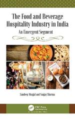 The Food and Beverage Hospitality Industry in India: An Emergent Segment