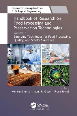 Handbook of Research on Food Processing and Preservation Technologies: Volume 5: Emerging Techniques for Food Processing, Quality, and Safety Assurance - cover