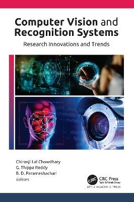 Computer Vision and Recognition Systems: Research Innovations and Trends - Chiranji Lal Chowdhary,G. Thippa Reddy,B. D. Parameshachari - cover