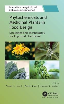 Phytochemicals and Medicinal Plants in Food Design: Strategies and Technologies for Improved Healthcare - cover