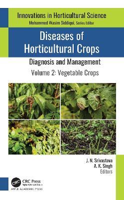 Diseases of Horticultural Crops: Diagnosis and Management: Volume 2: Vegetable Crops - cover