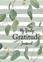 My Daily Gratitude Journal: (Eucalyptus Leaves) A 52-Week Guide to Becoming Grateful