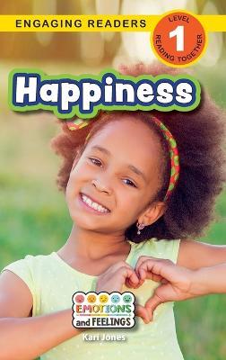 Happiness: Emotions and Feelings (Engaging Readers, Level 1) - Kari Jones - cover