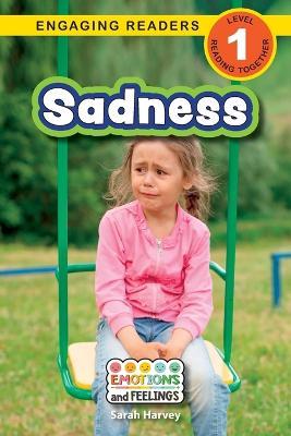 Sadness: Emotions and Feelings (Engaging Readers, Level 1) - Sarah Harvey - cover