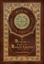 The Decline and Fall of the Roman Empire Vol 1 & 2 (Royal Collector's Edition) (Case Laminate Hardcover with Jacket)