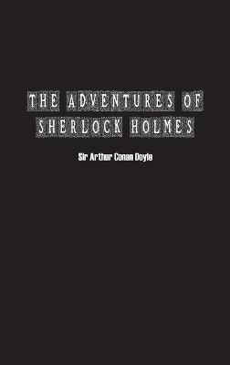 The Adventures of Sherlock Holmes - Arthur Conan Doyle - cover