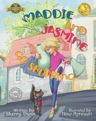 Maddie and Jasmine Go Shopping - Sherry Dunn - cover