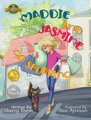 Maddie and Jasmine Go Shopping - Sherry Dunn - cover