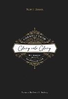 Changed from Glory into Glory: The Liturgical Story of the Christian Faith - Scott Aniol - cover