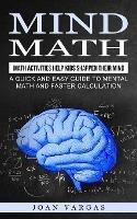 Mind Math: Math Activities Help Kids Sharpen Their Mind (A Quick and Easy Guide to Mental Math and Faster Calculation) - Joan Vargas - cover