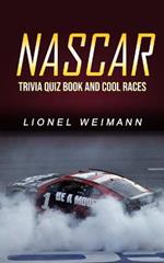 Nascar: Trivia Quiz Book and Cool Races