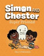 Super Friends (simon And Chester Book #4)