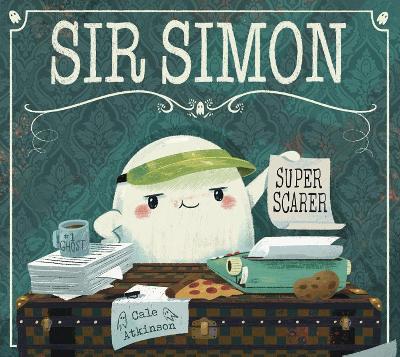 Sir Simon: Super Scarer - Cale Atkinson - cover