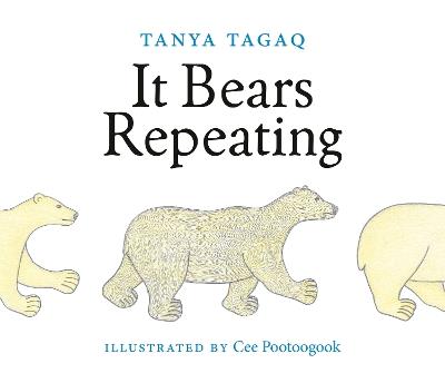 It Bears Repeating - Tanya Tagaq,Cee Pootoogook - cover