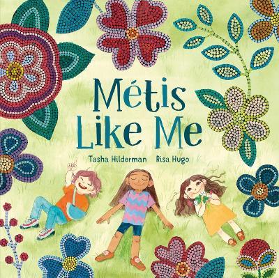 Metis Like Me - Tasha Hilderman,Risa Hugo - cover