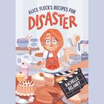 Alice Fleck's Recipes for Disaster