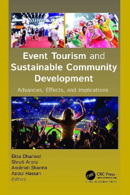 Event Tourism and Sustainable Community Development: Advances, Effects, and Implications - cover