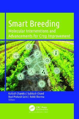 Smart Breeding: Molecular Interventions and Advancements for Crop Improvement - cover
