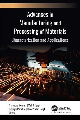 Advances in Manufacturing and Processing of Materials: Characterization and Applications - cover