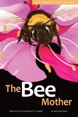 The Bee Mother - Hetxw’ms Gyetxw Brett D. Huson - cover