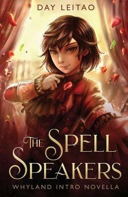 The Spell Speakers: A Whyland Intro Novella - Day Leitao - cover
