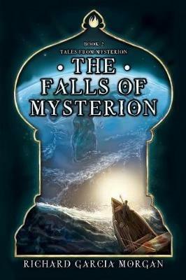 The Falls of Mysterion - Richard Garcia Morgan - cover