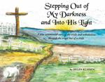 Stepping Out of My Darkness and into His Light