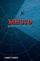 Mh370: Mystery Solved