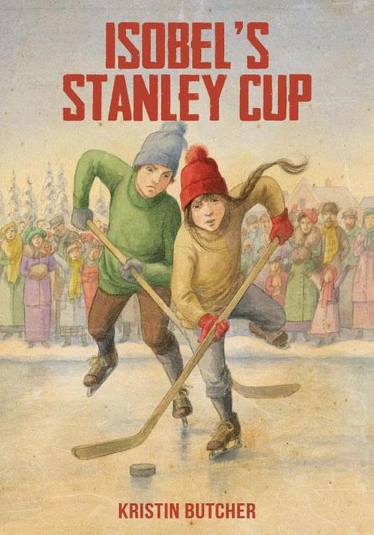 Isobel's Stanely Cup - Kristin Butcher - ebook