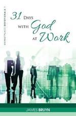 31 Days with God at Work: Marketplace Devotionals