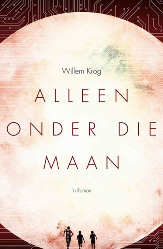 Alleen Onder Die Maan - Wllem Krog - ebook