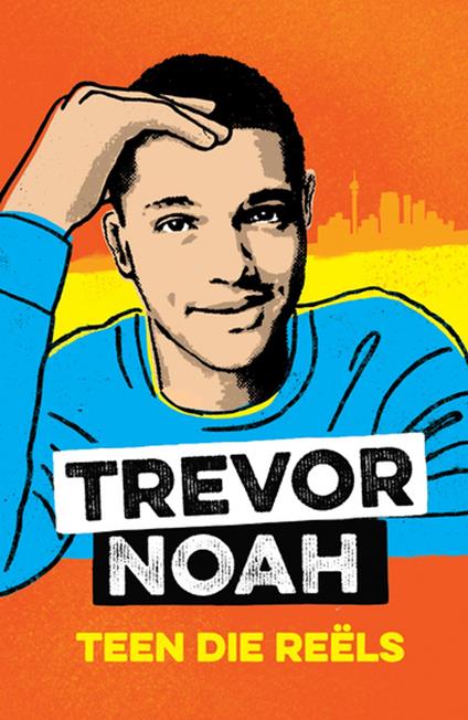 Teen die reëls - Trevor Noah,Jaco Jacobs - ebook