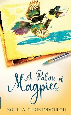 A Palette of Magpies - Soulla Christodoulou - cover
