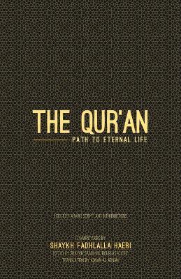 The Qur'an: Path to Eternal Life (Travel Version) - Shaykh Fadhlalla Haeri - cover