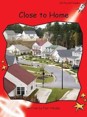 Red Rocket Readers: Early Level 1 Non-Fiction Set A: Close to Home Big Book Edition (Reading Level 4/F&P Level B) - Pam Holden - cover