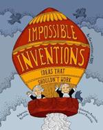 Impossible Inventions