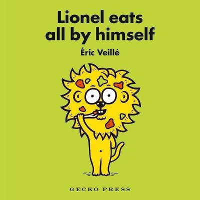 Lionel Eats All By Himself - Eric Veille - cover