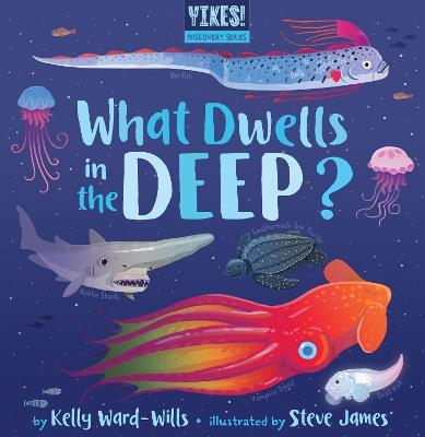 What Dwells in the Deep? - Kelly Ward-Wills - cover