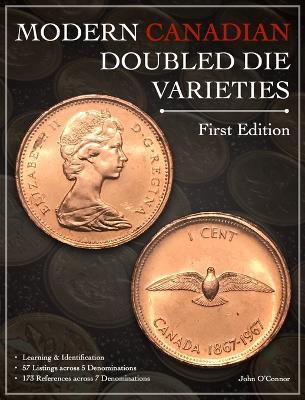 Modern Canadian Doubled Die Varieties - First Edition - John O'Connor - cover
