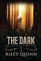 The Dark: Book Three of the Lost Boys Trilogy - Riley Quinn - cover