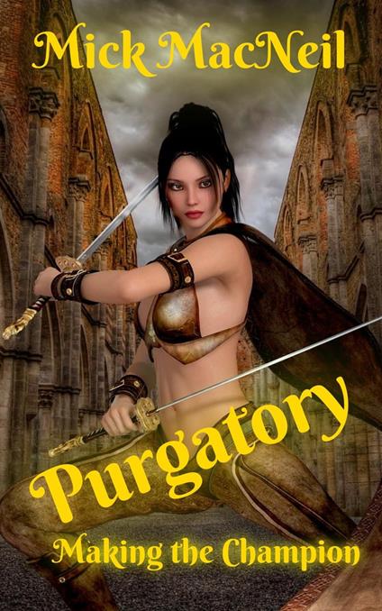 Purgatory: Making the Champion